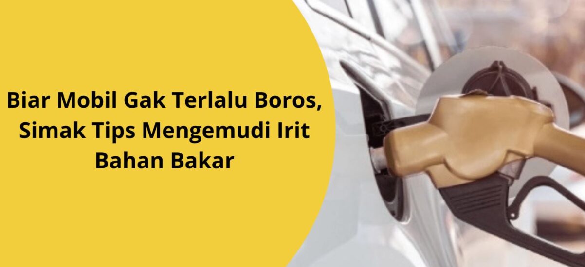 Cara Efektif Menghemat BBM Pada Kendaraan Anda Mobilunik